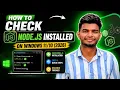 How to Check if Node js is Installed on Windows Check Node js NPM Version