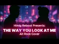 The Way You Look at Me – Christian Bautista | Alt Rock Cover