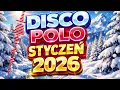 Lagu Składanka Disco Polo Styczeń 2026 - najlepsze hity i nowości na imprezę