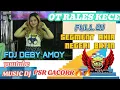 OT RALES KECE FDJ DEBY AMOY SEGMENT AHIR❗NEGERI BATIN OKU SELATAN PADAT PSR GACORR🔥🔥