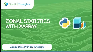 Zonal Statistics with XArray Geospatial Python Tutorials