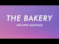 Download Lagu Melanie Martinez - The Bakery (Lyrics)
