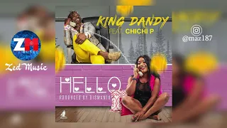 king dandy ft chichi p hello audio zambian music 2019
