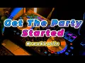 Download Lagu Get The Party Started - P!nk  ( BreakLatin ) DjRomar Remix