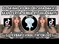 Download Lagu DJ SAYANG KU MAU BICARA DAN KU AKAN CERITA SEMUA || DJ YANK WALI BAND VIRAL TIKTOK TERBARU 2025‼️
