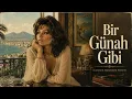 Bir Günah Gibi (Canzone Napoletana Rework)