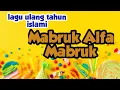 Download Lagu lagu ulang tahun islami | Mabruk Alfa Mabruk