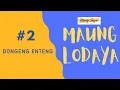 Download Lagu Bagian 2 -  Maung Lodaya - Dongeng Sunda - Dongeng Enteng Mang Jaya