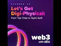 Let s Get Digi-Physical From Tap Chips to Taylor Swift