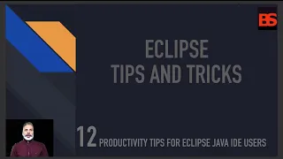 Mastering your Eclipse Java IDE - Tips Tricks