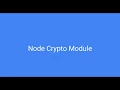 Node Crypto Module
