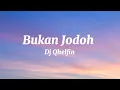 Download Lagu Kalau memang belum jodoh, Mau di apakan | Dj Qhelfin - Bukan Jodoh || Lagu Timur Terbaru 2021 