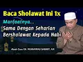 Download Lagu Baca Sholawat Ini 1x Setiap Pagi || KH. Muhammad Bakhiet