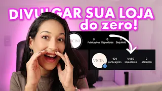 4 FORMAS COMPROVADAS DE DIVULGAR SUA LOJA DE GRAÇA 🔥
