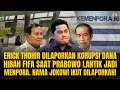 Download Lagu ERICK THOHIR KORUPSI DANA HIBAH FIFA SAAT PRABOWO LANTIK JD MENPORA.JOKOWI IKUT DILAPORKAN!|OTR#1042