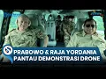 Momen Akrab Prabowo \u0026 Raja Yordania: Naik Helikopter hingga Tonton Aktraksi Drone