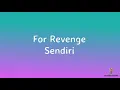 Download Lagu FOR REVENGE - SENDIRI (LYRICS)