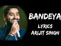 Chal Chal Ve Tu Bandeya Uss Galiye - Arijit Singh Tube