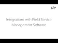 Get Started with Ply Integrations with FSMs