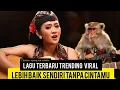 Download Lagu LAGU TERBARU 2025 TERPOPULER SAAT INI - LEBIH BAIK SENDIRI  Ciptaan  : agung nur saladin 🎧🎬