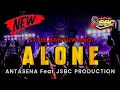 Download Lagu STYLE BANYUWANGI - DJ ALONE FULL BASS TERBARU BY ANTASENA feat JSBC PRODUCTION