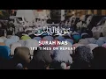 Download Lagu Surah Nas - 100 Times On Repeat (4K)