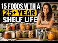 15 Foods With a 25 Year Shelf Life