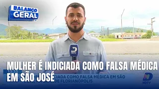 Mulher é indiciada como falsa médica em São José, na Grande Florianópolis