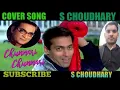 Lagu CHUNNARI CHUNARI. SINGER.. ABHIJEET BHATTACHARYA. COVER SONG BY S CHOUDHARY