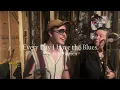 Every Day I Have the Blues - Dirty Rotten Vipers feat. Ben Morren