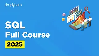 SQL Full Course 2025 | SQL Tutorial for Beginners | SQL Joins Tutorial | SQL Training | Simplilearn