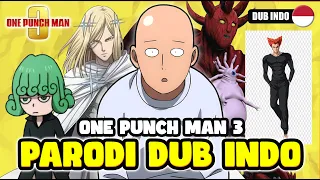 ONE PUNCH MAN 3 | Parodi Dub Indo