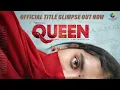 Lagu QUEEN TITLE GLIMPSE | YAMINI ER | AJAYGOSH | PRABHAKAR | RATANRISHI | ONECIRCLE FILMS