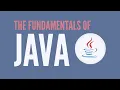 The Fundamentals of Java
