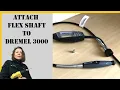 How To Attach a Flex Shaft tool on a Dremel 3000 for precision work quick