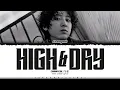 Download Lagu CHANYEOL (EXO) 'High \u0026 Dry' Lyrics (찬열 High \u0026 Dry 가사) [Color Coded Han_Rom_Eng] | ShadowByYoongi