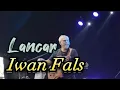 Download Lagu Iwan Fals - Lancar (lirik lagu)
