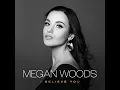 I Believe You - Megan Woods