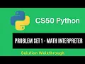 CS50 Python 2025 - Problem Set 1 Math Interpreter Full Solution