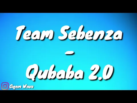 Download MP3 Team Sebenza - Qubaba 2.0