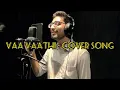 Vaa Vaathi Dhanush Reprise Version - Cover Song | GV Prakash | Nithesh
