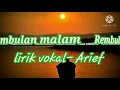 Download Lagu Rembulan malam lirik vokal Arif 1 Januari 2021
