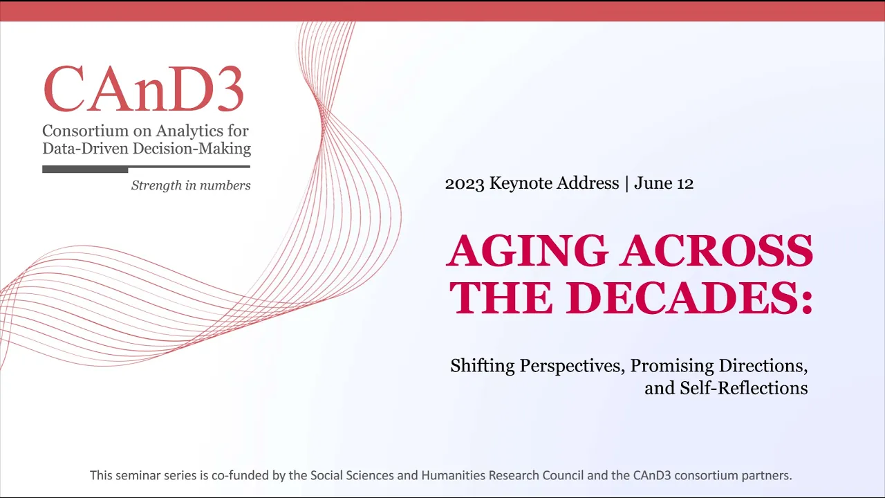 2023 CAnD3 Keynote Address – Aging Across the Decades by Anne Martin-Matthews, PhD
