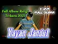 Download Lagu FULL ALBUM RELIGI VOL 2 Yayan jandut Glerrr 2 jam nonstop
