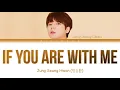 Jung Seung Hwan (정승환) - If You are With Me (그대가 있다면) [Color Coded Lyrics/Han/Rom/Eng]