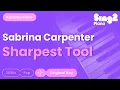 Download Lagu Sabrina Carpenter - Sharpest Tool (Piano Karaoke)