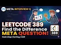 LeetCode 389 Find the Difference C XOR Trick Meta Interview Question