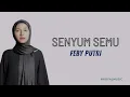 Download Lagu SENYUM SEMU - FEBY PUTRI (Official Lyric Video)