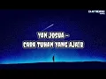 Download Lagu Yan Josua - Cara Tuhan Yang Ajaib | Lirik