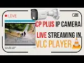 CP Plus IP Camera Live Stream in VLC Player using RTSP IP Camera Live Streaming
